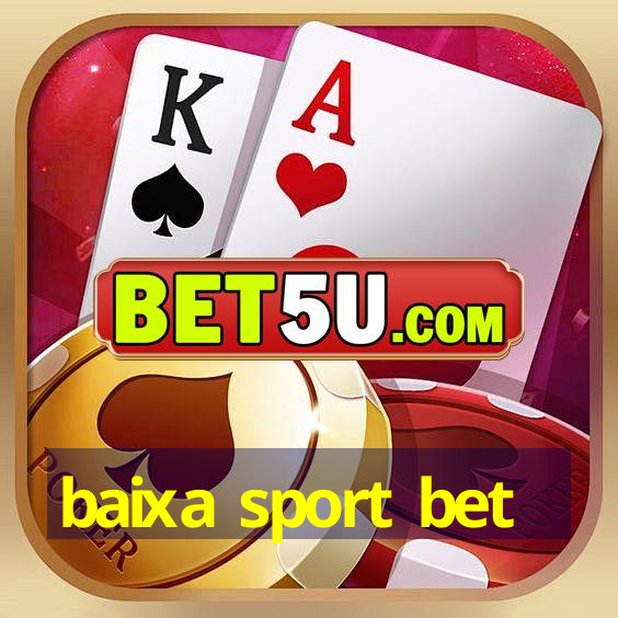 baixa sport bet